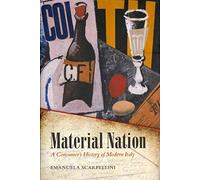 Material Nation: A Consumer's History of Modern Italy