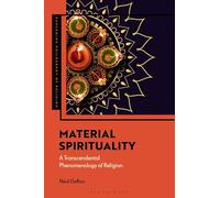 Material Spirituality: A Transcendental Phenomenology of Religion