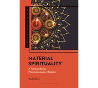 Material Spirituality: A Transcendental Phenomenology of Religion