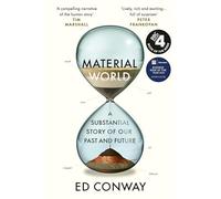 Material World: A Substantial Story of Our Past and Future