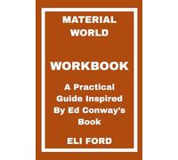 Material World Workbook: A Practical Guide Inspired By Ed Conway’s Book