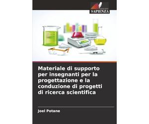 Materiale di supporto per insegnanti per la progettazione e la conduzione di progetti di ricerca scientifica