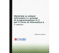 Materiale su sistemi informatici e i principi di programmazione in C per i...