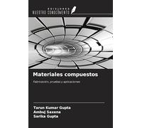Materiales compuestos: Fabricación, pruebas y aplicaciones