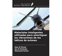 Materiales inteligentes utilizados para amortiguar las vibraciones de las hélices de aviones