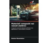 Materiali compositi nei veicoli elettrici: Compositi contenenti diamanti artificiali e loro applicazione in veicoli elettrici innovativi