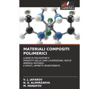 MATERIALI COMPOSITI POLIMERICI: A BASE DI POLIOLEFINE EPRODOTTI DELLA LORO LAVORAZIONE, ROCCE MINERALI NATURALIE RIFIUTI, APPRETTI (RIVESTIMENTI)