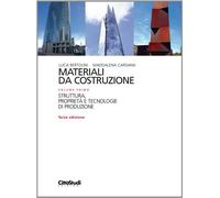 Materiali da costruzione. Vol. 1: Struttura, proprietà e tecnologie di produzione