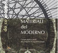 Materiali del moderno. Campo, temi e modi del progetto di riqualificazione...