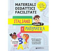 Materiali didattici facilitati. Italiano e matematica classe 1ª