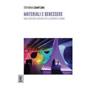 Materiali e benessere. Nuovi orizzonti materici per la diversità umana