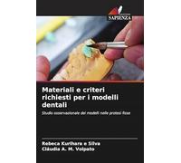 Materiali e criteri richiesti per i modelli dentali: Studio osservazionale dei modelli nelle protesi fisse