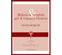Materiali e prodotti per il restauro librario. Nuove ricerche