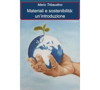 Materiali e sostenibilità: un’introduzione
