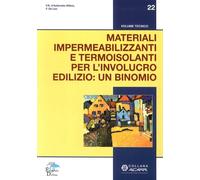 Materiali Impermeabilizzanti e Termoisolanti per l'Involucro Edilizio: un Binomi