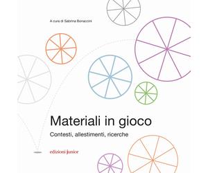 Materiali in gioco. Contesti, allestimenti, ricerche - Bonaccini S. (cur.)