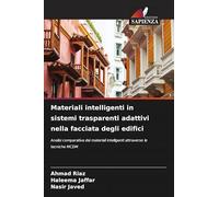 Materiali intelligenti in sistemi trasparenti adattivi nella facciata degli edifici: Analisi comparativa dei materiali intelligenti attraverso le tecniche MCDM