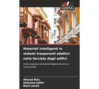 Materiali intelligenti in sistemi trasparenti adattivi nella facciata degli edifici: Analisi comparativa dei materiali intelligenti attraverso le tecniche MCDM