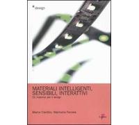 Materiali intelligenti, sensibili, interattivi. Materiali per il design. Ediz. illustrata. Vol. 2