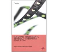 Materiali intelligenti, sensibili, interattivi. Materiali per il design. Vol. 2