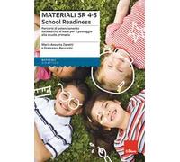 Materiali SR 4-5 School Readiness. Percorsi di potenziamento delle abilità di base per il passaggio alla scuola primaria