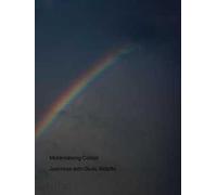 Materialising colour. Ediz. a colori: Journeys With Glulio Ridolfo