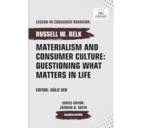 Materialism and Consumer Culture: Questioning What Matters in Life