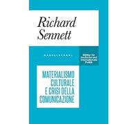 Materialismo culturale e crisi della comunicazione