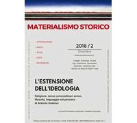 Materialismo storico. Rivista di filosofia, storia e scienze umane (2018). Vol. 2: estensione dell'ideologia, L'.