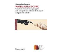 Materialità e cura. Gli effetti formativi degli oggetti nell’autogestione del diabete di tipo 1 nel paziente adulto