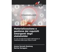 Materializzazione e gestione dei requisiti emergenti degli stakeholder: Un caso di studio del progetto dell'impianto di trattamento delle acque reflue di Umeå