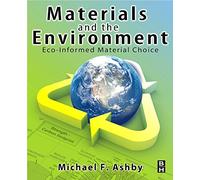 Materials and the Environment: Eco-Informed Material Choice