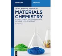 Materials Chemistry: Chemical Bonding, Structure of the Matter, Materials, Types of Materials