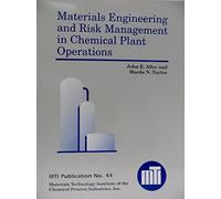 Materials Engineering and Risk Management in Chemical Plant Operations, MTI Publication No. 44