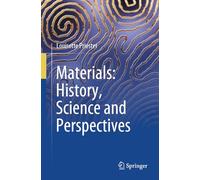 Materials: History, Science and Perspectives
