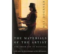 Max Doerner The Materials of the Artist and Their Use in Painting (Tascabile)