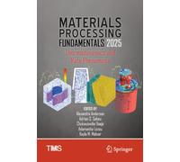 Materials Processing Fundamentals 2025: Thermodynamics and Rate Phenomena