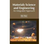 Materials Science and Engineering: An Integrated Approach (Copertina rigida)