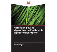 Matériaux pour la séparation de l'huile et le capteur d'hydrogène