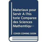 Matériaux pour Servir À l'historie Comparée des Sciences Mathémtiques Chez les Grecs et les Orientaux: V. 1 (French Edition)