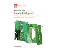 Materie intelligenti. Il ruolo dei materiali non strutturati naturali e ar...