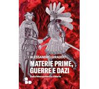 Materie prime, guerre e dazi. Dalla Mesopotamia a Marte