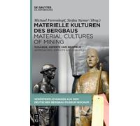 Materielle Kulturen Des Bergbaus Material Cultures of Mining (Copertina rigida)