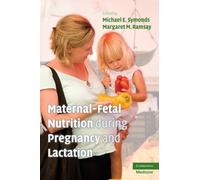 Maternal-Fetal Nutrition During Pregnancy and Lactation
