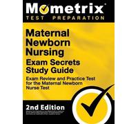 Maternal Newborn Nursing Exam Secrets Study Guide - Exam Revi (Copertina rigida)