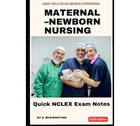 MATERNAL-NEWBORN NURSING HIGH YIELD NCLEX REVIEW COMPANION: Comprehensive NCLEX-Focused Guide for Students and Educators