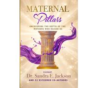 Maternal Pillars: Uncovering the Depth of the Mothers Who Raised Us