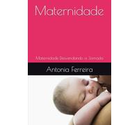Maternidade: Maternidade Desvendando a Jornada