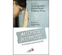 Maternità interrotte. Le conseguenze psichiche dell'IVG