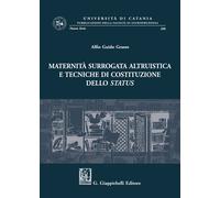Maternità surrogata altruistica e tecniche di costituzione dello status - ...